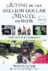 Tom Logan, Logan Tom - Acting in the Million Dollar Minute