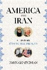 John Ghazvinian - America and Iran
