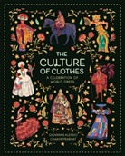 Giovanna Alessio, Johnna Rizzo, Chaaya Prabhat - The Culture of Clothes