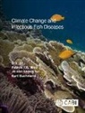 Kurt Buchmann, Kurt (University of Copenhagen Buchmann, Dr Jo-Ann (University of Hawai‘i at Manoa Leong, Dr Jo-Ann (University of Hawaiâ€˜i at Manoa Leong, Dr Jo-Ann (University of Hawai'i at Manoa Leong, Jo-Ann C. Leong... - Climate Change and Infectious Fish Diseases