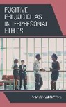 Sara K Terian, Sara K. Terian, Sara Karkkainen Terian, Sara Kärkkäinen Terian - Positive Prejudice As Interpersonal Ethics