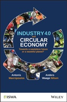 A Mavropoulos, Antoni Mavropoulos, Antonis Mavropoulos, Antonis Nilsen Mavropoulos, Anders Waage Nilsen - Industry 4.0 and Circular Economy