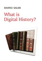 Salmi, Hannu Salmi, Salmi Hannu - What Is Digital History?