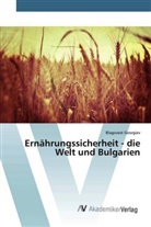 Blagovest Georgiev - Ernährungssicherheit - die Welt und Bulgarien