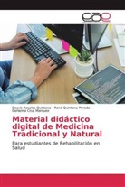 Darianna Cruz Marquez, René Quintana Pereda, Deyvis Rosales Quintana - Material didáctico digital de Medicina Tradicional y Natural