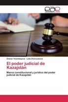 Zhanar Yesembayeva, Leila Zhanuzakova - El poder judicial de Kazajstán