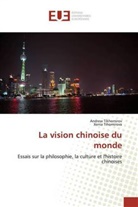 Xenia Tihomirova, Andrew Tikhomirov - La vision chinoise du monde