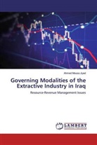 Ahmed Mousa Jiyad - Governing Modalities of the Extractive Industry in Iraq