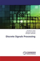 Vishwajit K. Barbudhe, Bhavana S. Karmore, Shraddha N. Zanjat - Discrete Signals Processing