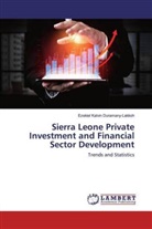 Ezekiel Kalvin Duramany-Lakkoh - Sierra Leone Private Investment and Financial Sector Development