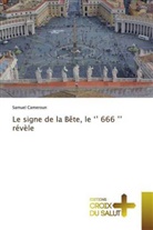 Samuel Cameroun - Le signe de la Bête, le '' 666 '' révèle