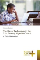 Kolawole Oladotun - The Use of Technology in the 21st Century Nigerian Church