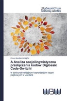 Omar Abdullah Al-Hajeid - A Analiza socjolingwistyczna przelaczania kodów Diglossic Code-Switchi