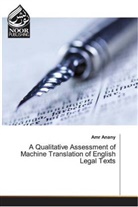 Amr Anany - A Qualitative Assessment of Machine Translation of English Legal Texts