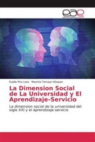 Eulalia Pino Loza, Mauricio Tamayo Vásquez - La Dimension Social de La Universidad y El Aprendizaje-Servicio