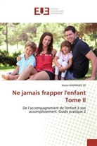 Xavier Mwanuke Idi - Ne jamais frapper l'enfant Tome II