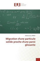 Abdennaceur JARRAY - Migration d'une particule solide proche d'une paroi glissante