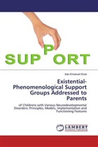 Ioan Emanuel Gruia - Existential-Phenomenological Support Groups Addressed to Parents
