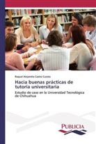 Raquel Alejandra Castro Cuesta - Hacia buenas prácticas de tutoría universitaria