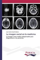 Juan Carlos Cozatl Cabrera - La imagen social en la medicina