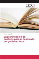 Mt S. Pd., MT S.Pd. - La planificación de políticas para el desarrollo del gobierno local