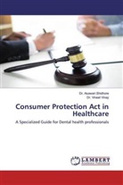 Asawari Shidhore, Dr. Asawari Shidhore, Dr. Vineet Vinay, Vineet Vinay - Consumer Protection Act in Healthcare