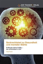 Helga Rauter - Senkrechtstart zu Gesundheit und mentaler Stärke