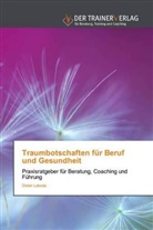 Dieter Loboda - Traumbotschaften für Beruf und Gesundheit