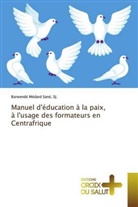 Sj. Sané - Manuel d'éducation à la paix, à l'usage des formateurs en Centrafrique