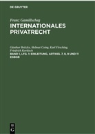 Christian von Bar, Günthe Beitzke, Günther Beitzke, Helmu Coing, Helmut Coing, Karl Firsching... - Internationales Privatrecht - Band 1: Einleitung, Artikel 7, 8, 9 und 11 EGBGB