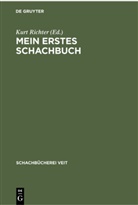Kurt Richter - Mein erstes Schachbuch