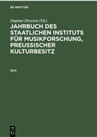 Dagmar Droysen - Jahrbuch des Staatlichen Instituts für Musikforschung Preußischer Kulturbesitz: 1970