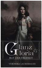 Veronika Lackerbauer - Glanz & Gloria - Band 1