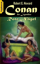 Robert E Howard, Robert E. Howard, Klaus-Diete Sedlacek, Klaus-Dieter Sedlacek - Conan  der Legendäre