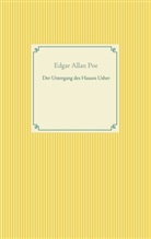 Edgar  Allan Poe - Der Untergang des Hauses Usher