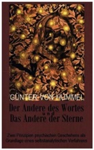 Günter von Hummel, Günter von HUmmel - Der Andere des Wortes und das Andere der Sterne