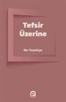 Ibn-I Teymiyye - Tefsir Üzerine