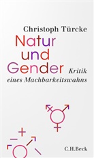 Christoph Türcke - Natur und Gender