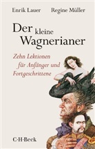 Enri Lauer, Enrik Lauer, Regine Müller, Felix Gephart - Der kleine Wagnerianer