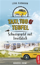Lena Karmann - Taxi, Tod und Teufel -Schweigegeld mit Inselblick