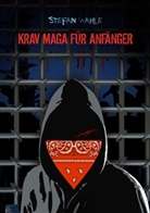 Stefan Wahle - Krav Maga für Anfänger