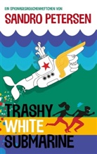 Sandro Petersen - Trashy White Submarine