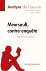 Claire Mathot, Éléonore Quinaux, Lepetitlitteraire, Clair Mathot, Claire Mathot, Éléonor Quinaux... - Meursault, contre-enquête de Kamel Daoud (Analyse de l'¿uvre)