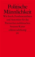 Susanne Kaiser - Politische Männlichkeit
