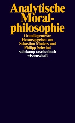 Sebastia Muders, Sebastian Muders,  Schwind,  Schwind, Philipp Schwind - Analytische Moralphilosophie - Grundlagentexte