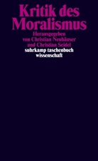 Christia Neuhäuser, Christian Neuhäuser, Seidel, Seidel, Christian Seidel - Kritik des Moralismus