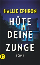 Hallie Ephron - Hüte deine Zunge
