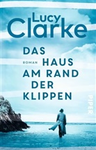 Lucy Clarke - Das Haus am Rand der Klippen