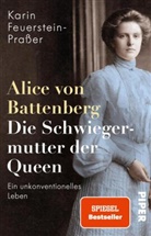 Karin Feuerstein-Prasser - Alice von Battenberg - Die Schwiegermutter der Queen