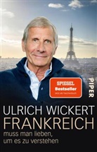Ulrich Wickert - Frankreich muss man lieben, um es zu verstehen